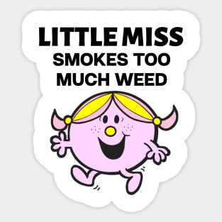 Little miss smoker too much weed Sticker